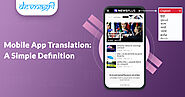 Mobile App Translation: A Simple Definition - Devnagri
