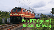 Easy Steps To File RTI Against Indian Railways-Online RTI Railway