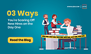 3 Ways You're Scaring Off New Hires on the Day One | Broker Benefits Marketplace Solutions| Benefit Software – Uzio Inc