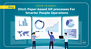 COVID-19 Effect: Ditch Paper-based HR processes For Smarter People Operations | Broker Benefits Marketplace Solutions...