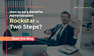 How to be a Benefits Administration Rockstar in Two Steps? | Broker Benefits Marketplace Solutions| Benefit Software ...
