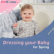 10 Tips to Dress your Baby for Spring - Babycouture