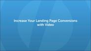 Increase your landing page conversions with video