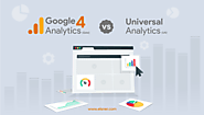 Google Analytics 4 (GA4) vs Universal Analytics: Useful Insights to Know