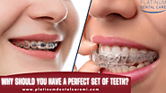 Why Should You Have A Perfect Set of Teeth? - Content Sharing Site