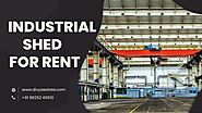 Secure the best industrial shed for rent in Naroda
