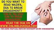 Wazifa to Break Someone Engagement - Dua to Break Lovers Wedding