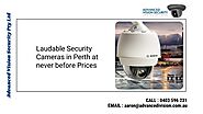 Laudable Security Cameras in Perth at never before Prices