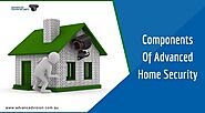 What Are the Components Of Advanced Home Security?
