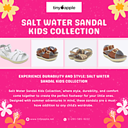 Experience Durability and Style: Salt Water Sandal Kids Collection