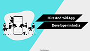 Hire Android App Developer in India