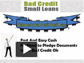 Bad Credit Small Loans- Get Small Loans despite Your Bad Credit Profile