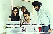 Everything you should know to get LMIA Owner Operator work permit