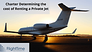 Determining the cost of Renting a Private Jet