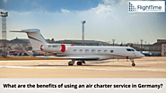 Explore the benefits of using an air charter service in Germany