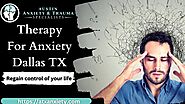 Therapy for Anxiety In Dallas Tx To Get Relief