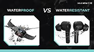 What is Difference Between Waterproof and Water Resistant - Hammer