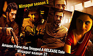 Has Amazon Prime Has Dropped A RELEASE Date Mirzapur season 2?