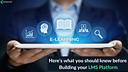 Check out the important things before building an LMS platform