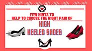 Few Hints to Help to Choose the Right Pair of High Heeled Shoes