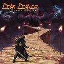 DEAF DEALER - Journey Into Fear (Pre-Order)