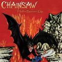 CHAINSAW - Hell's Burnin' Up