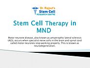 Stem Cell Therapy in Motor Neuron Disease (MND) by Stemcell india - Issuu