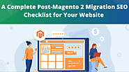 Magento 2 Migration SEO Checklist for Your Website- A Complete Guide