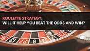 Roulette Strategy to beat the odds and win