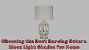 Choosing the Best Barclay Butera Moon Light Shades for Home - Shop Barclay Butera : powered by Doodlekit