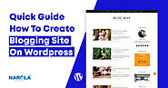 Quick Guide: How to create a Blogging site on WordPress