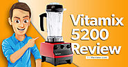 Vitamix 5200 Review – Is It Still a Better Option?