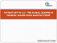PATRIOT LIFT CO LLC - the global leaders in premium landing gear manufacturing