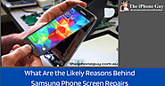 What Are the Likely Reasons Behind Samsung Phone Screen Repairs?