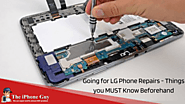 Going for LG Phone Repairs - Things you MUST Know Beforehand