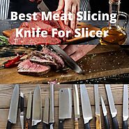 The Best Meat Slicing Knife-Best Slicing Knife -