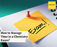 How to Manage Time in a Chemistry Exam? - S. Bagchi classes