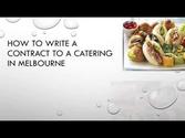 How to Write a Contract To A Catering