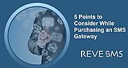 5 Points to Consider While Purchasing an SMS Gateway | by REVE Systems | Jul, 2021 | Medium