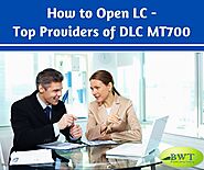 How to Open LC – Top issuers of DLC MT700