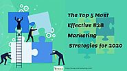 The Top 5 Most Effective B2B Marketing Strategies for 2020 - YRSK