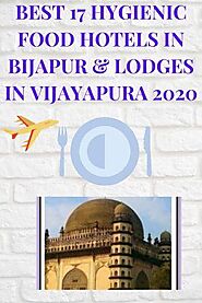 BEST 17 HYGIENIC FOOD HOTELS IN BIJAPUR & LODGES IN VIJAYAPURA 2020