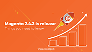 Magento 2.4.2 Release Notes - Things you Need to Know