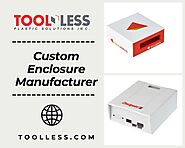 Perfect Custom Enclosure Manufacturer – Toolless Plastic Solution