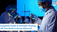 Complete Guide to Periodic Testing : All You Need to Know About It! - 24 hour drug testing Corpus Chrsti