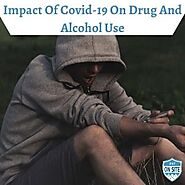 Impact Of Covid-19 On Drug And Alcohol Use