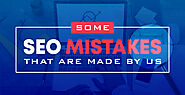 Few Most Common SEO Mistakes To Avoid