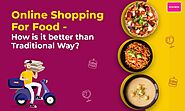 Online Shopping for Food - How is it Better Than the Traditional Way?: wishboxapp — LiveJournal