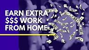 Earn Extra $$$ Working From Home
