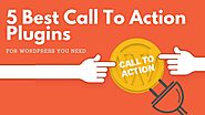 5 Best Call To Action Plugins For WordPress You Need | Posts by Jean | Bloglovin’